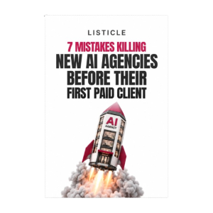 7 Mistakes Killing New AI Agencies Before Their First Paid Client (Listicle)